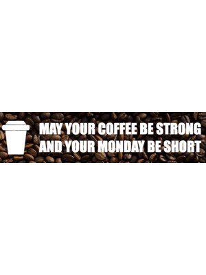 May Your Coffee Be Strong Bumper Sticker